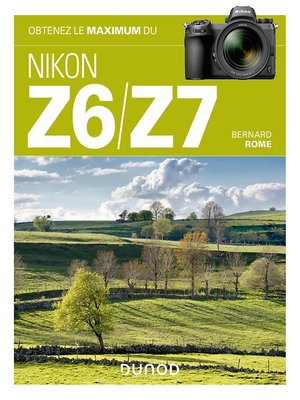 cover image of Obtenez le maximum du Nikon Z6/Z7